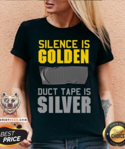 Silence Is Golden Duct Tape Is Silver V-neck