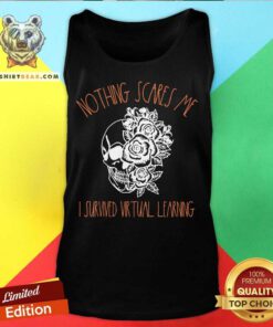 Sugar Skull Flower Nothing Scares Me I Survived Virtual Learning Tank Top