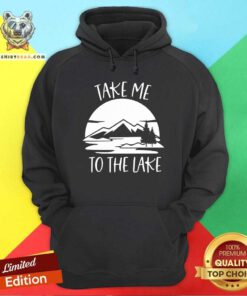 Take Me To The Lake Mountain Hoodie