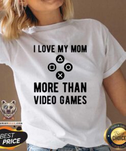 I Love My Mom More Than Video Games V-neck