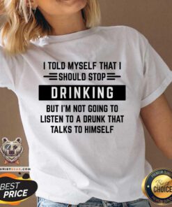 I Told Myself That I Should Stop Drinking V-neck