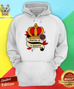 Mama Is A Queen Hoodie