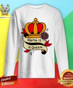 Mama Is A Queen Sweatshirt