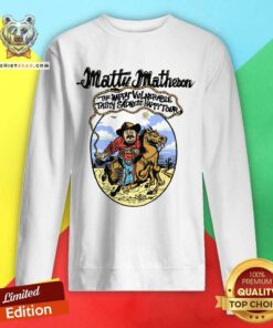 Matty Matheson The Happy Vulnerable Tasly Sadness Happy Tour Sweatshirt