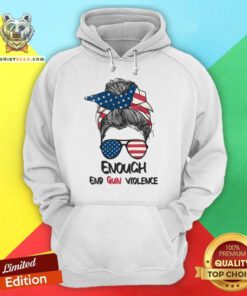 Enough And Gun Violence Messy Bun American Hoodie