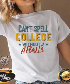 Can't Spell College Without A Fen L'S V-neck