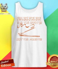 Frankincense Was The Doctor Not The Monster Tank Top