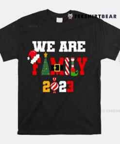 We Are Family 2023 Happy Family Christmas Shirt