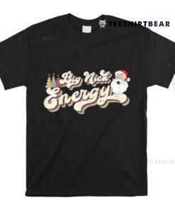 Big Nick Energy Funny Christmas Santa Shirt