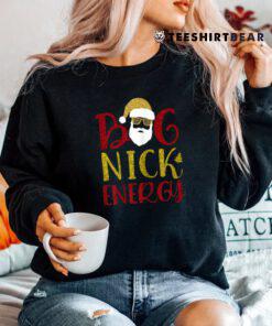 Big Nick Energy Shirt Santa Big Nick Energy Christmas 2022 Shirt