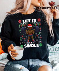 Brodolf Gym Workout Liftmas Ugly Christmas Let It Swole Shirt