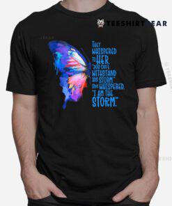 Butterfly I Am The Storm Inspire And Motivate Shirt