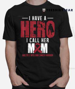 Call Her Mom Multiple Myeloma Cancer Awareness Support Shirt