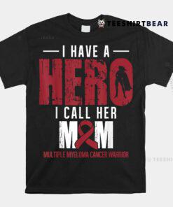 Call Her Mom Multiple Myeloma Cancer Awareness Support Shirt