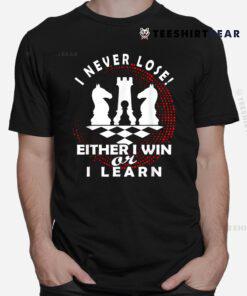 Chess Player Chess Board I Lost Never Shirt