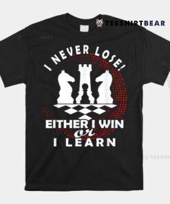 Chess Player Chess Board I Lost Never Shirt