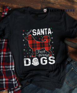 Dear Santa Just Bring Dogs Christmas Shirt