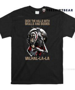 Deck The Halls With Skulls And Bodies Vikings Christmas Shirt