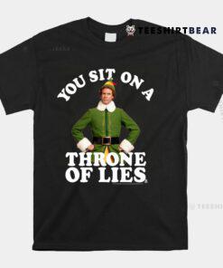 Elf You Sit On A Throne Of Lies Shirt