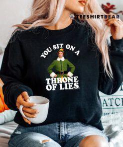 Elf You Sit On A Throne Of Lies Shirt