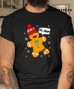 Gingerbread Man Oh Snap Christmas Shirt