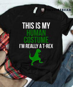 Human Costume I'm Really A T Rex Shirt