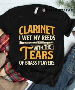 I Wet My Reeds With The Tears Of Brass Players Shirt