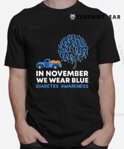 In November We Wear Blue Truck T1D Diabetes Awareness Month Shirt