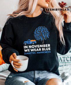 In November We Wear Blue Truck T1D Diabetes Awareness Month Shirt