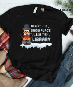 Librarian There's Snow Place Like The Library Christmas Shirt
