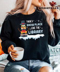 Librarian There's Snow Place Like The Library Christmas Shirt