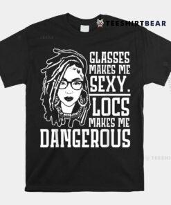 Locs Make Me Dangerous Afro Hair Black American African Girl Shirt