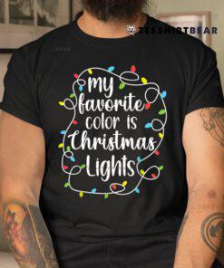 My Favorite Color Is Christmas Lights Funny Christmas Shirt