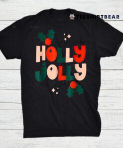 Oh By Golly Have A Holly Jolly Christmas This Year Shirt
