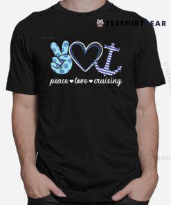 Peace Love And Cruising Ocean Vacation Cruise Ship Anchor Shirt