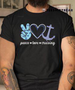 Peace Love And Cruising Ocean Vacation Cruise Ship Anchor Shirt