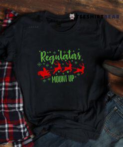 Regulators Mount Up Christmas Santa Claus Sleigh Reindeer Shirt