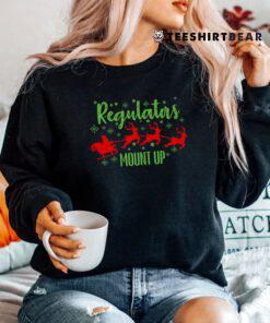 Regulators Mount Up Christmas Santa Claus Sleigh Reindeer Shirt