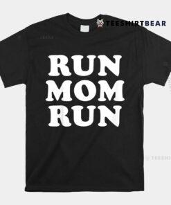 Run Mom Run Shirt Marathon Running Spectator Shirt