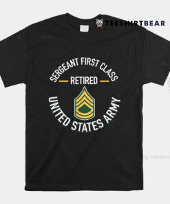 Sergeant First SFC Class Retired Army Retirement Shirt