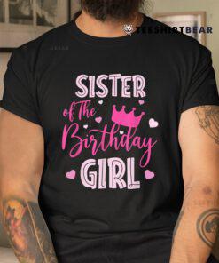 Sister Of The Birthday Girl Cute Pink Matching Family Shirt