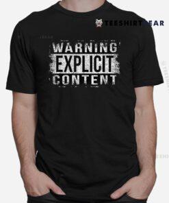 Warning Explicit Content Shirt