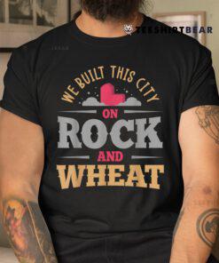 We Built This City On Rock And Wheat Or Board Game Shirt