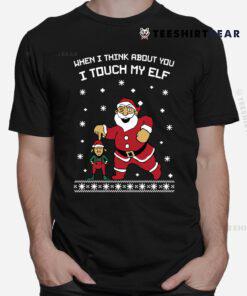 When I Think About You I Touch My Elf Snowflake Christmas Shirt