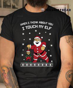 When I Think About You I Touch My Elf Snowflake Christmas Shirt