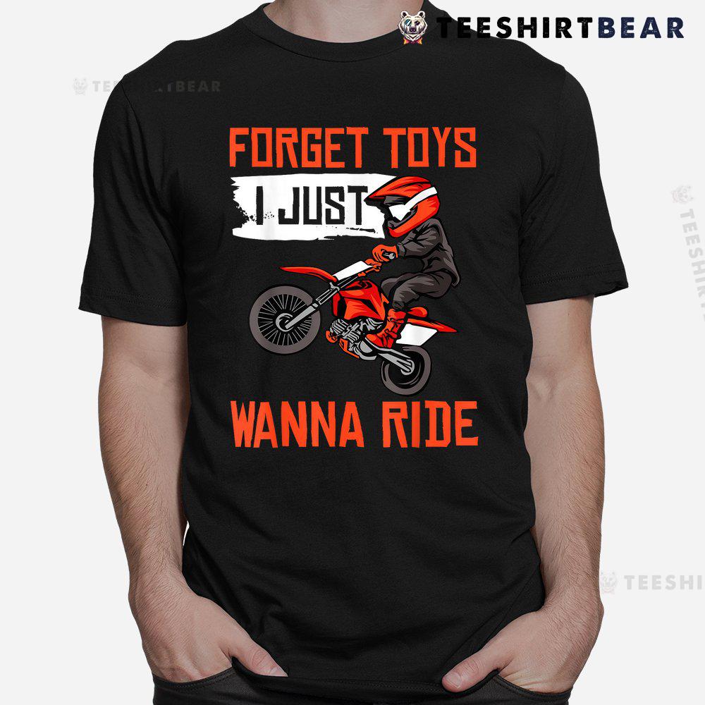 Cool Dirt Bike Funny Forget Toys Motocross Shirt