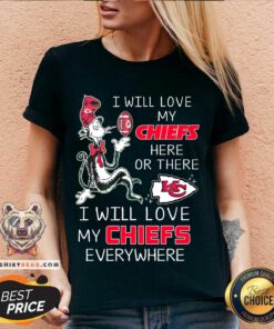 I Will Love My Chiefs Everywhere v-neck