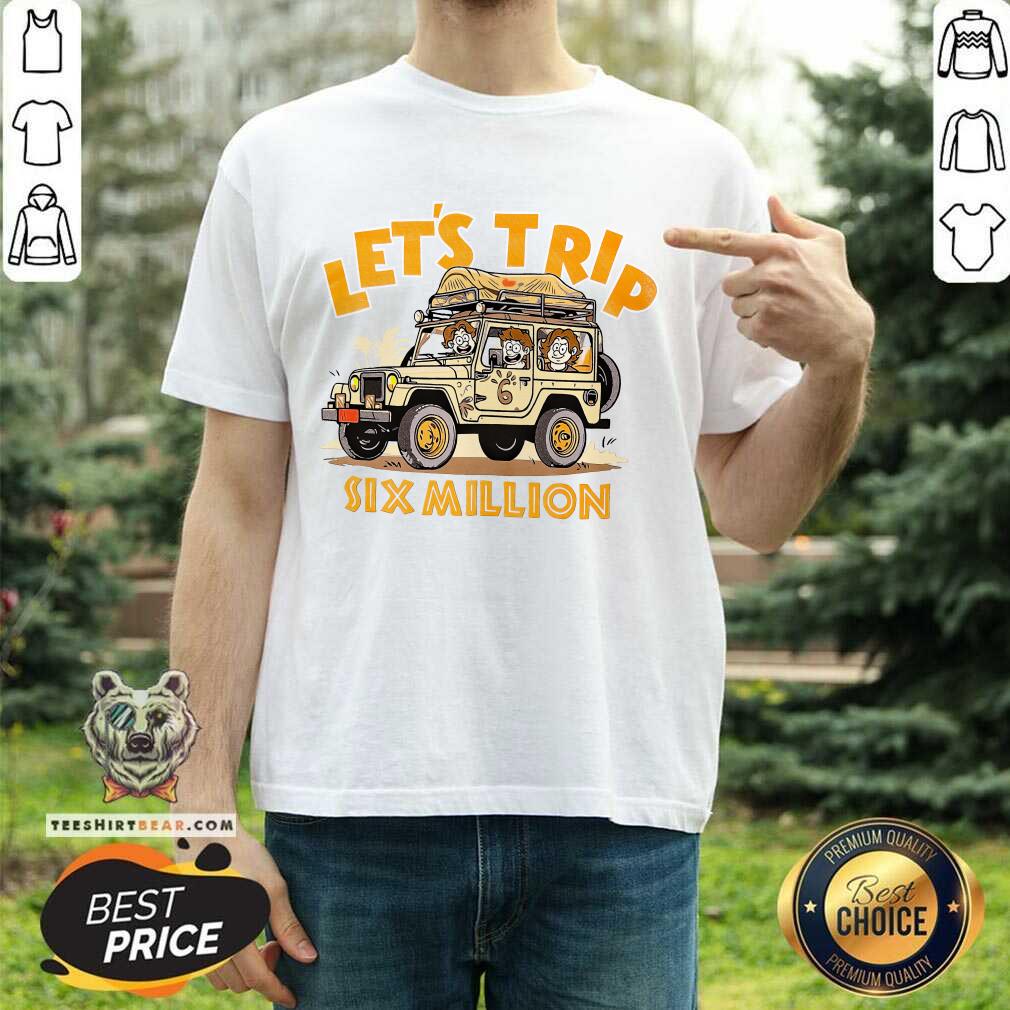 Let's Trip Six Million Safari Jeep T-shirt
