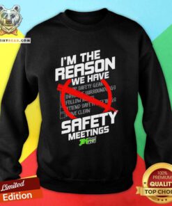 I'm The Reason We Have Safety Meetings JH's Diesel sweatshirt