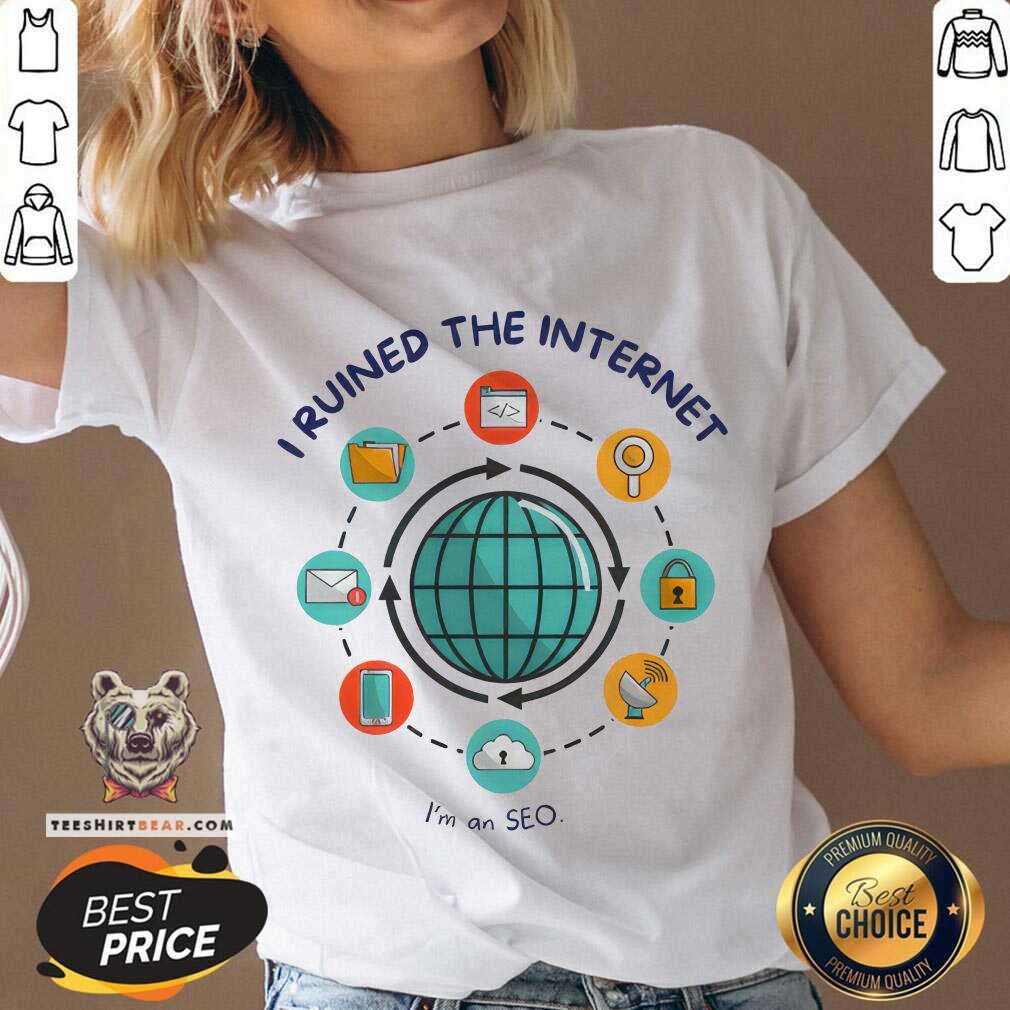 I Ruined the Internet I'm An Seo Organic Tri-Blend v-neck